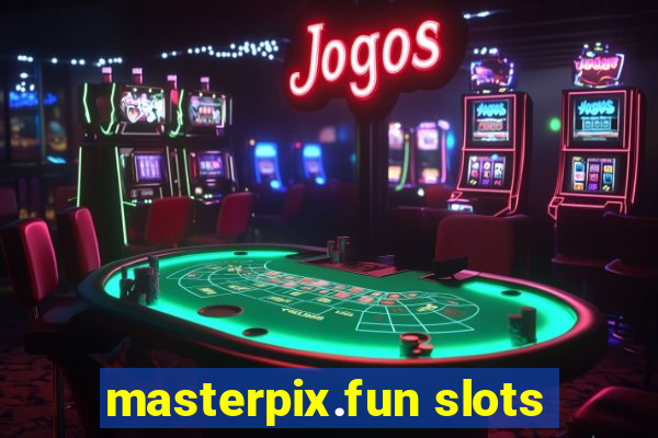 masterpix.fun slots